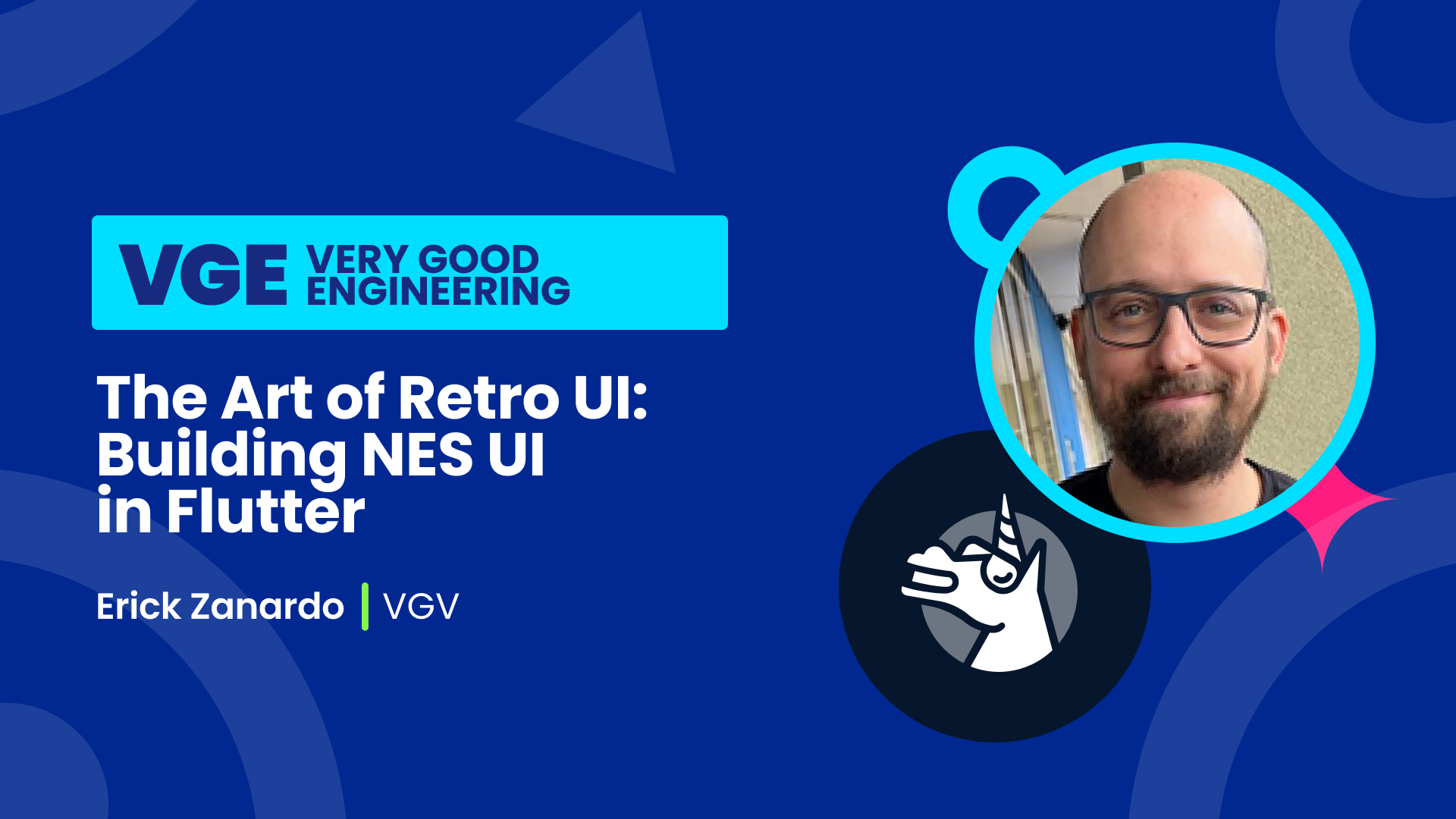 Very Good Engineering episode hero with Erick Zanardo of VGV on the art of retro UI and building NES UI in Flutter