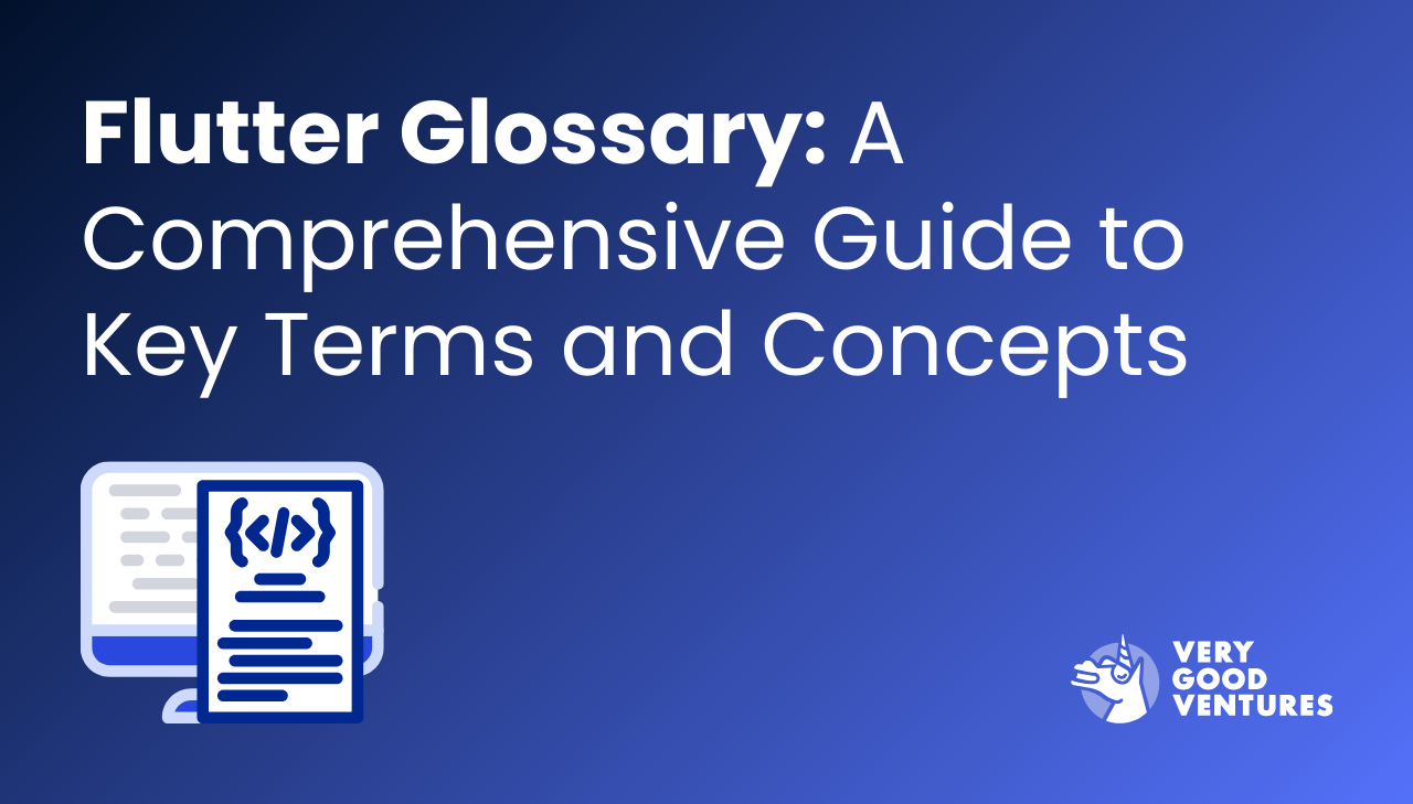 Flutter Glossary: Essential Terms for Developers