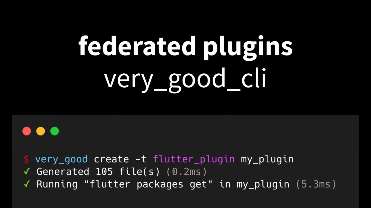 Generate Flutter plugins with Very Good CLI