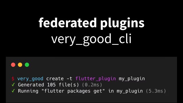 Generating federated Flutter plugins with Very Good CLI
