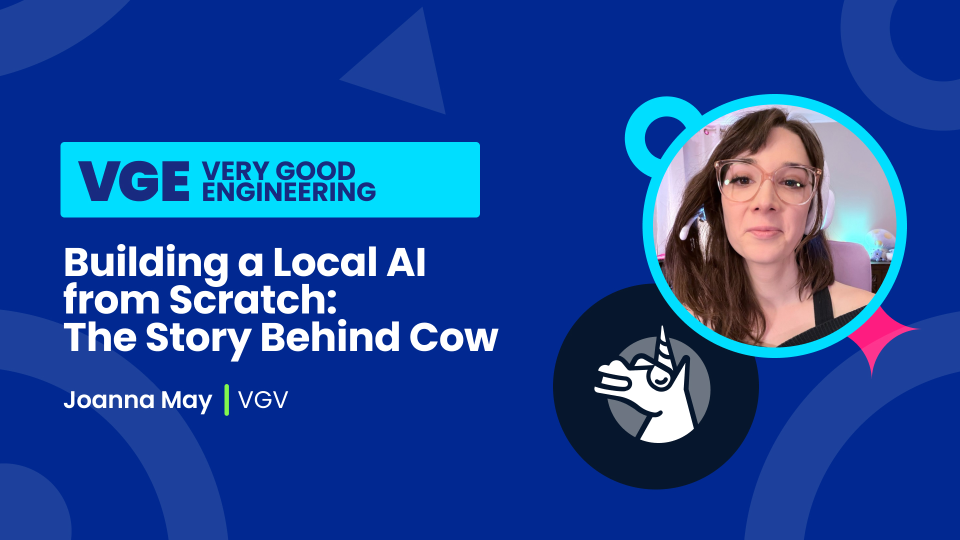Joanna May on the Very Good Engineering YouTube series: Building a Local AI from Scratch — The Story Behind Cow