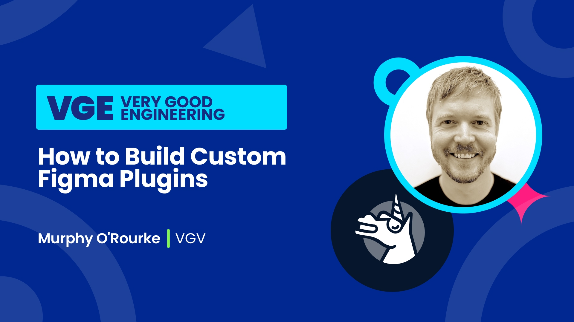 Murphy O'Rourke on the Very Good Engineering YouTube series: How to Build Custom Figma Plugins
