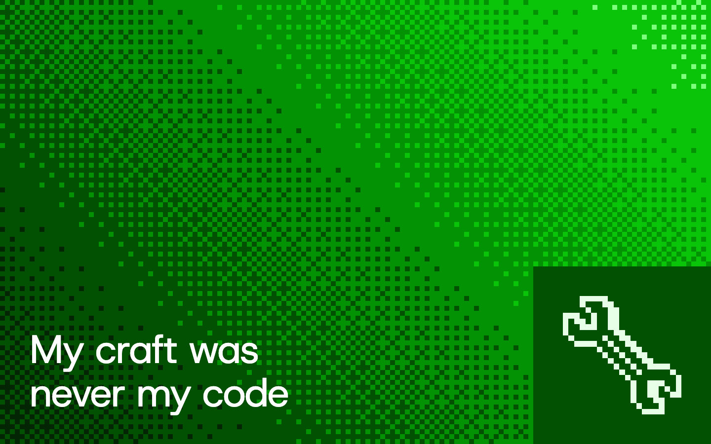 My craft was never my code, pixel illustration cover
