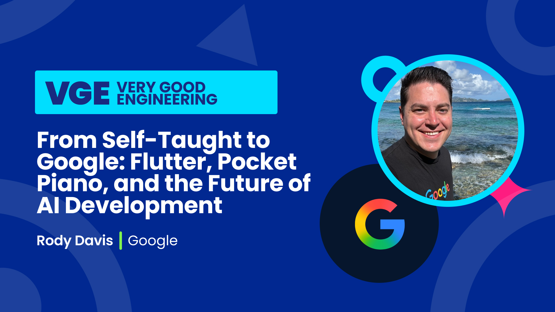 Rody Davis on the Very Good Engineering YouTube series: From Self-Taught to Google Engineer