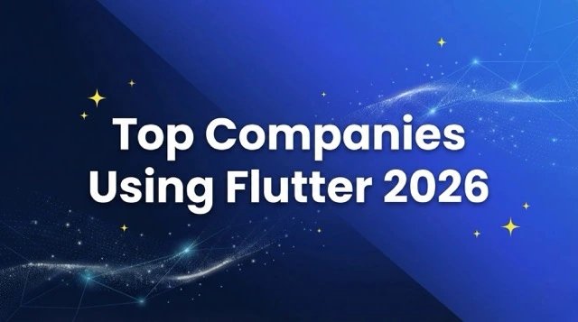 Top companies using Flutter in production across enterprise industries