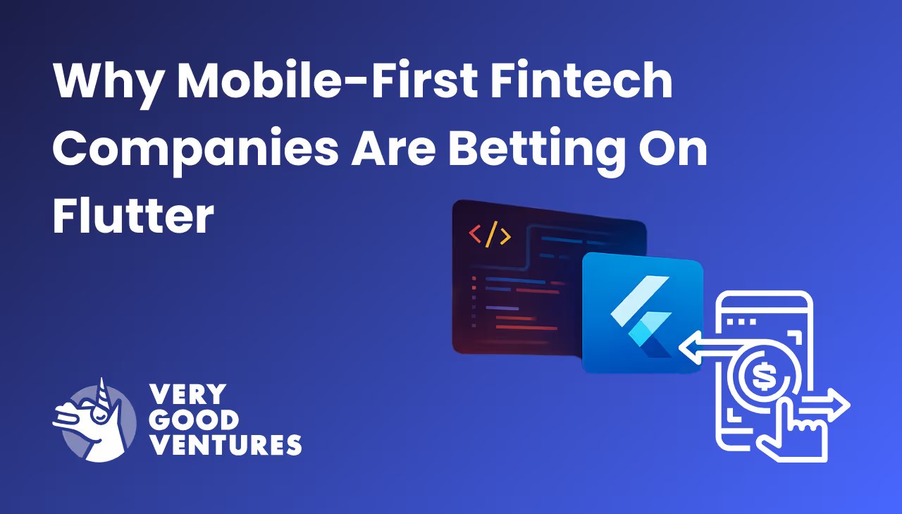 Why fintech companies choose Flutter for cross-platform mobile development