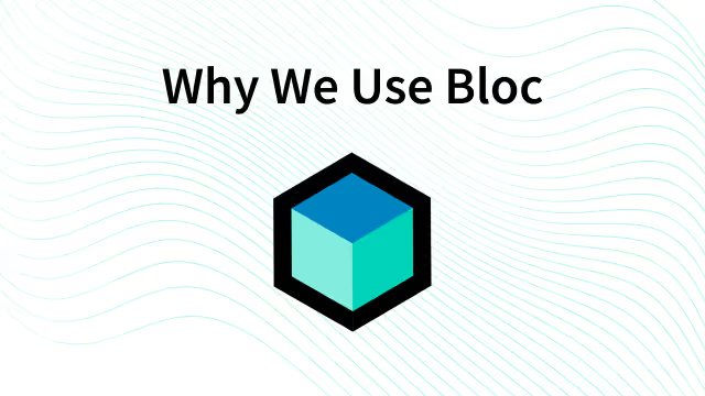 Why VGV uses flutter_bloc for Flutter state management