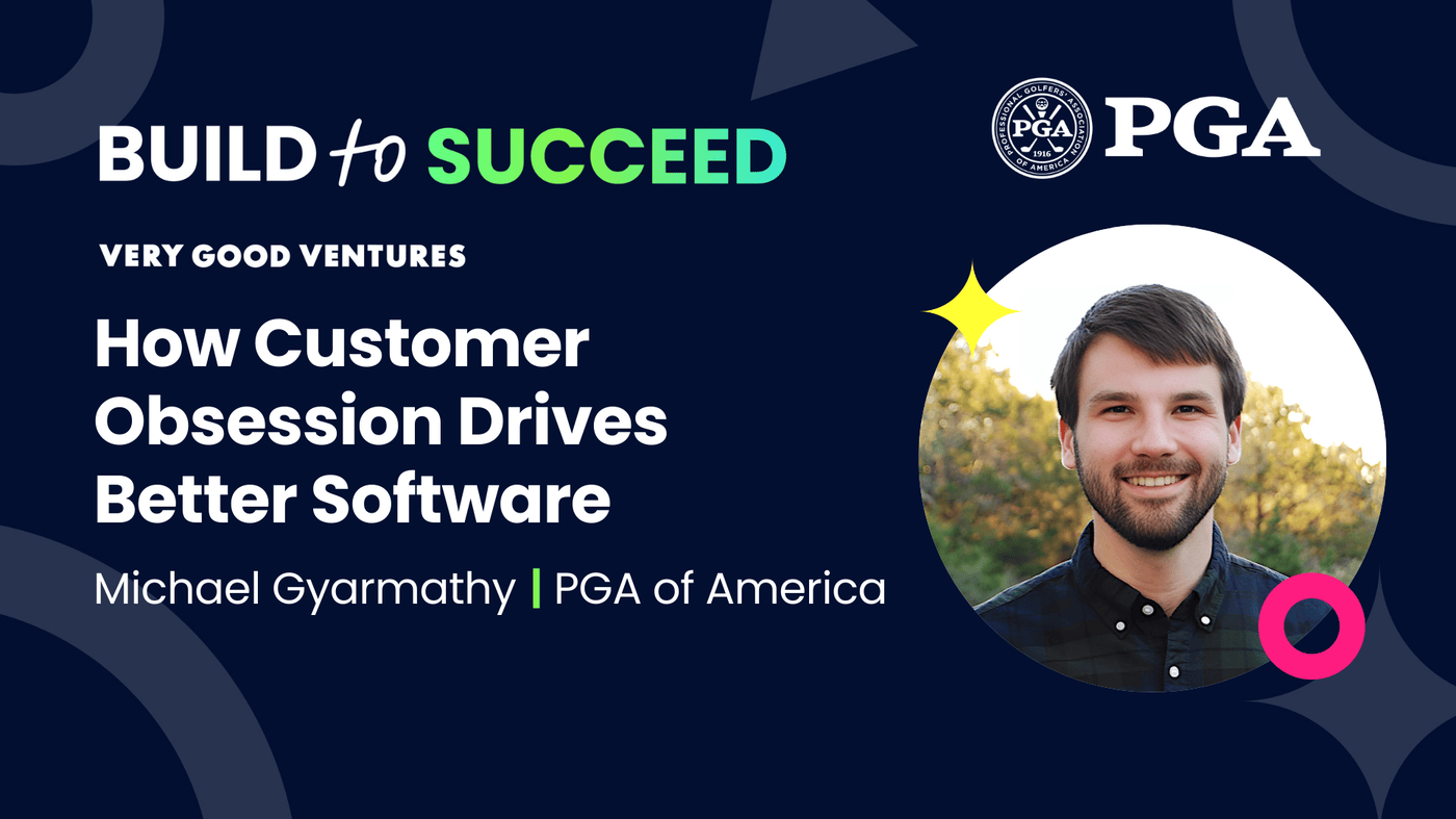 Customer Obsession Drives Better Software